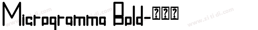 Microgramma Bold字体转换 Microgramma Bold字体转换